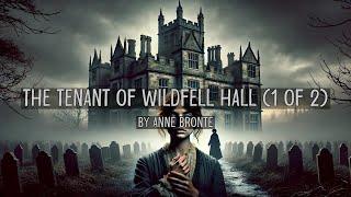 The Tenant of Wildfell Hall - by Anne Bronte - Full Audiobook