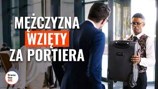 Mężczyzna wzięty za portiera | @DramatizeMePolska