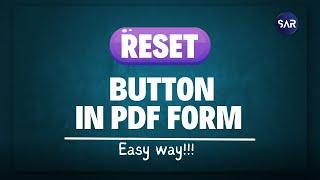 How to Add RESET button in PDF Form