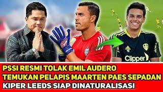 Emil Audero ditolak mentah-mentah, PSSI datangkan kiper Leeds️Pelapis Maarten Paes raja save