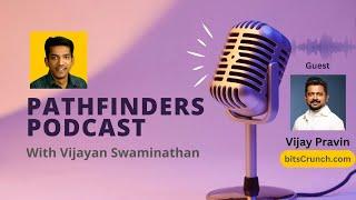 Vijay Pravin Maharajan | Pathfinders Podcast