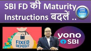 Change SBI Fixed Deposit maturity Instructions using SBI YONO App