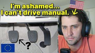 Why do Europeans drive MANUAL cars? | American reaction