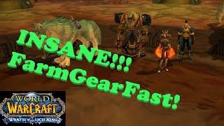 Easy and Insane Gear Farm - Wotlk PrePatch -