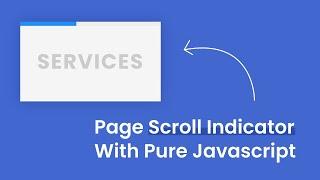 Page Scroll Indicator With HTML CSS And Pure Javascript | No Plugin