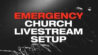 Fast and Cheap Ways to Livestream Your Church Service THIS SUNDAY