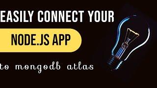 Node.js and MongoDB Atlas: How to Connect Your App