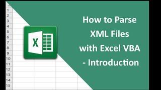 #25   How to Parse XML Files with VBA   Introduction