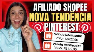 AFILIADO SHOPEE: NOVA ESTRATÉGIA NO PINTEREST PARA VENDER MUITO EM 2025