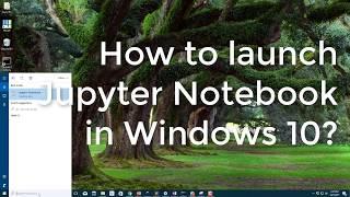 How to open Jupyter Notebook in Windows 10?