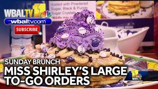 Sunday Brunch: Miss Shirley's large To-Go orders