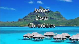 James Dota Chronicles (Turn on Subtitles)