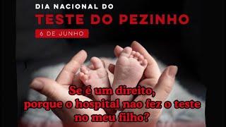 Alerta ao exame do pezinho! Se é um direito porque o hospital não fez no meu filho?