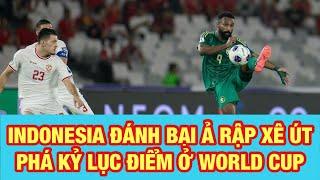 INDONESIA THẮNG Ả RẬP XÊ ÚT, THIẾT LẬP KỶ LỤC MỚI Ở ĐẤU TRƯỜNG WORLD CUP, HAGL - SLNA THUA ĐẬM