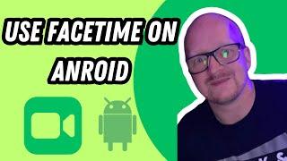 Unlock FaceTime on Android: How to FaceTime on Android