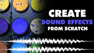 Sound Design Workflow: Create Unique Sound Effects from Scratch