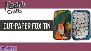 Cut-Paper Fox Tin Craft