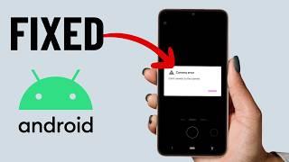 [Fixed] Camera Error on Android | Can't Connect to the Camera