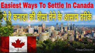 How to settle In Canada From India,Pakistan,Bangladesh With Family  | Easiest Way To Move Canada