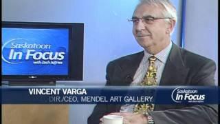 Saskatoon In Focus: Vincent Varga, Mendel Art Gallery