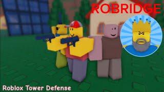 BEATING ROBRIDGE! - Robloxia Tower Defense