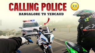 Policeನಾ ಕರೆದು ಎಸ್ಹೌಸ್ಟ್ ತೋರ್ಸಬಿಟ್ಟೆ 🫡 | Bangalore to Yercaud | EP 01