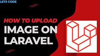 Upload Images on Laravel -9 | Laravel Image Uploader | @letscode