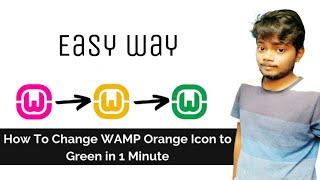 How to fix green wampserver/How to convert orange into green color