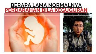 Berapa Hari Normalnya Perdarahan Setelah Keguguran | dr. Erfenes Ho