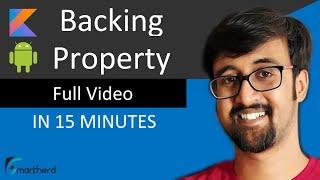 Backing Property in Kotlin and Android (With Demo Code in One Video)