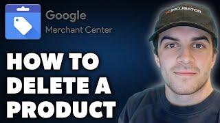 How to Delete a Product in Google Merchant Center (Full 2024 Guide)