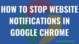 How to Stop Website Notifications in Google Chrome