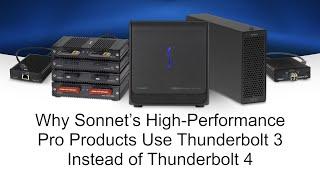 Why Sonnet’s High-Performance Pro Products Use Thunderbolt 3 Instead of Thunderbolt 4