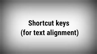 Shortcut keys for text alignment in word