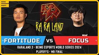 WC3 - [HU] Fortitude vs FoCuS [ORC] - WB Final - RaRaLand 3 - Being Esports World Series 2024