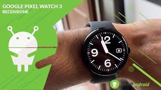 RECENSIONE Google Pixel Watch 3 (45 mm), lo smartwatch che mancava (?)