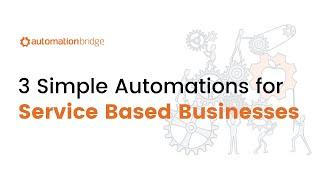 3 Simple Automations for Service Based Businesses | All Systems Go! Ep 053