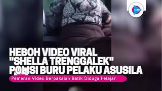 Heboh Beredar Video Viral "Shella Trengalek", Reskrim Buru Pemeran Ngocok - bioztv.id