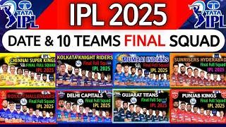 IPL 2025 - Details & All Team Final Squad | IPL Team 2025 Players List | IPL 2025 Schedule & Squad