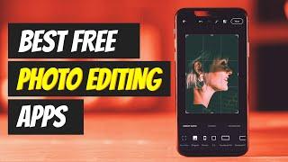 Top 5 Best FREE Photo Editing Apps For Android 
