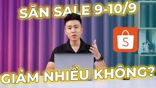 Săn sale Shopee 9/9: Sale to trong 2 ngày - Các shop có mãn giảm 500K!