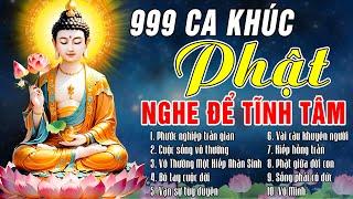 Nghe Nhạc Phật Mỗi Đêm NGỦ RẤT NGON -Tuyển Chọn 999 Ca Khúc Nhạc Phật Giáo 2024 - Tịnh Tâm Buông Bỏ