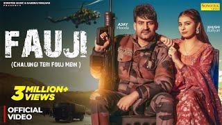 Fauji (Official Video) Ajay Hooda | Khushi Baliyan | Latest Haryanvi Songs Haryanavi 2025 | Sonotek