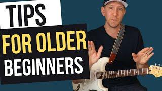 Tips For Older Beginner Guitar Players - Don't Make The Same Mistakes I Did.