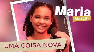 Maria Marçal | Uma Coisa Nova #MKnetwork