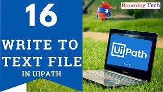 Write to Text File using Notepad | uipath Tutorials | UiPath Booming tech #uipathbt (step-by-step)