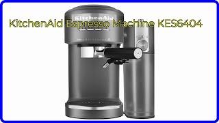 REVIEW (2024): KitchenAid Espresso Machine KES6404. ESSENTIAL details.