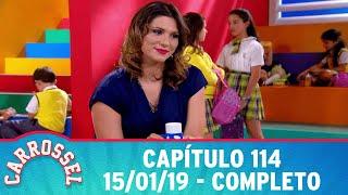 Carrossel | Capítulo 114 - 15/01/19 - completo