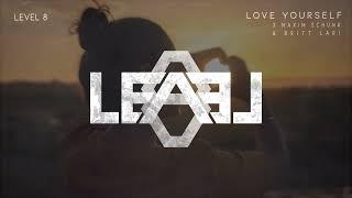 Level 8, Maxim Schunk & Britt Lari - Love Yourself