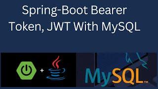 Spring-Boot Bearer Token: JWT Security with MySQL